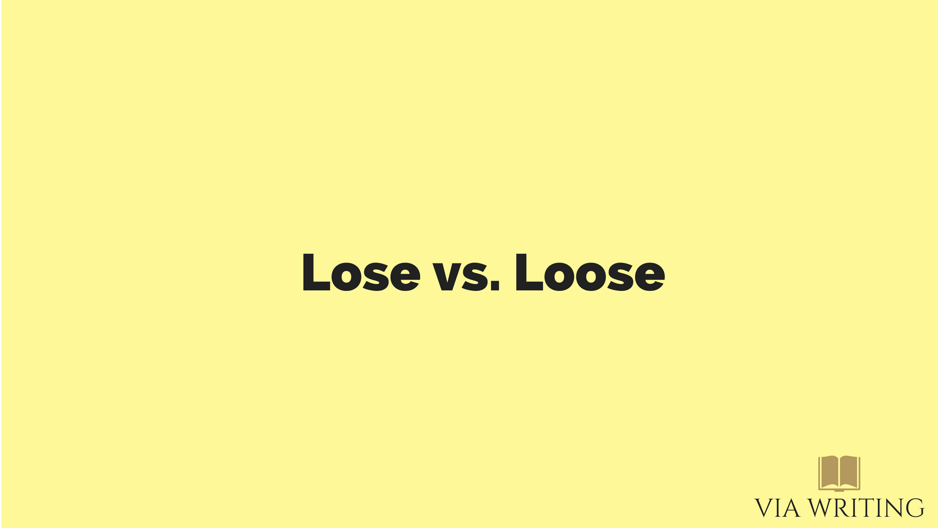 Lose vs. Loose