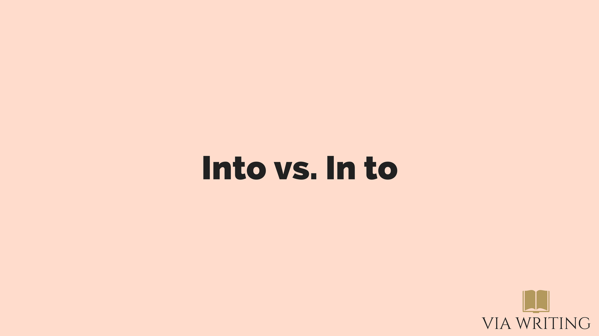 into vs in to